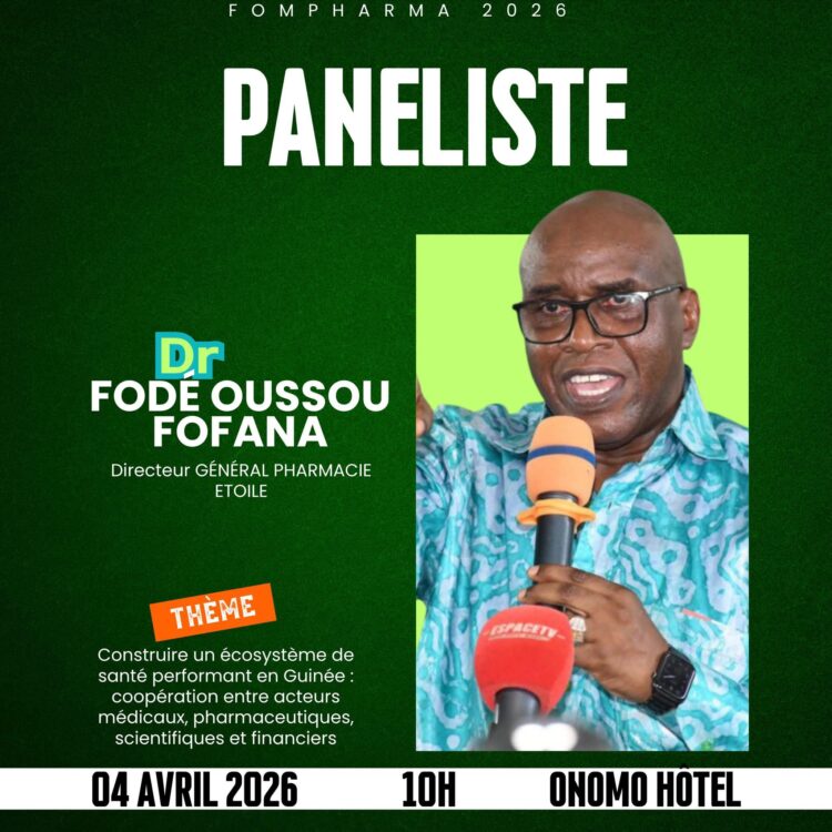 FOMPHARMA 2026 : Le Dr Fodé Oussou Fofana, DG de Pharmacie Étoile, brille au grand panel sur la santé performante en Guinée